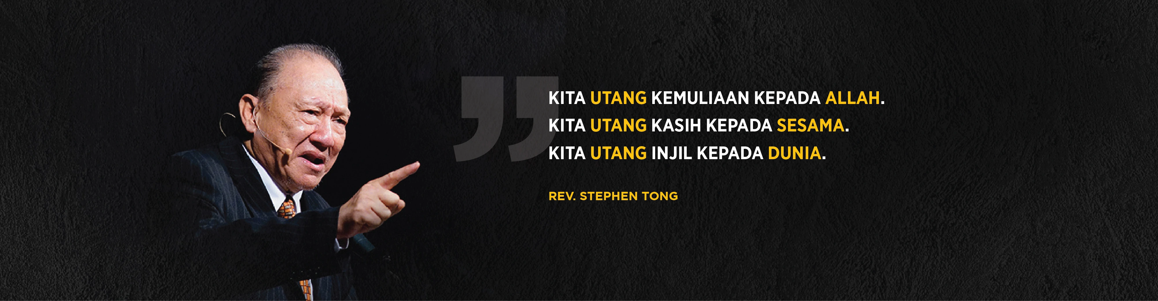 Kita utang kemuliaan kepada Allah. Kita utang kasih kepada sesama. Kita utang Injil kepada dunia. Pdt. Stephen Tong